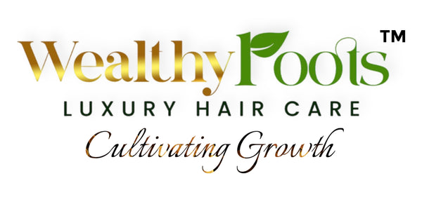 Wealthy Roots Luxury Hair Care™